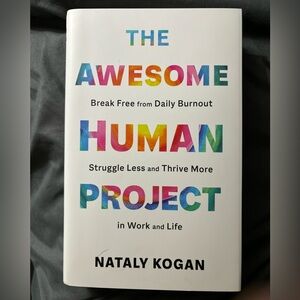 The Awesome Human Project by Nataly Kogan
